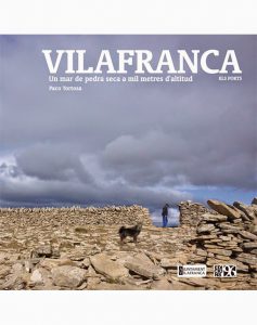 Més informació sobre l'article Presentació del llibre. VILAFRANCA. UN MAR DE PEDRA SECA A MIL METRES D’ALTITUD I EXCURSIÓ A VILAFRANCA
