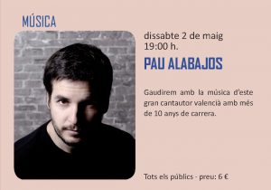 Més informació sobre l'article Actuació de Pau Alabajos a l’Auditori de Paiporta. Dissabte 2 de maig a les 19 hores